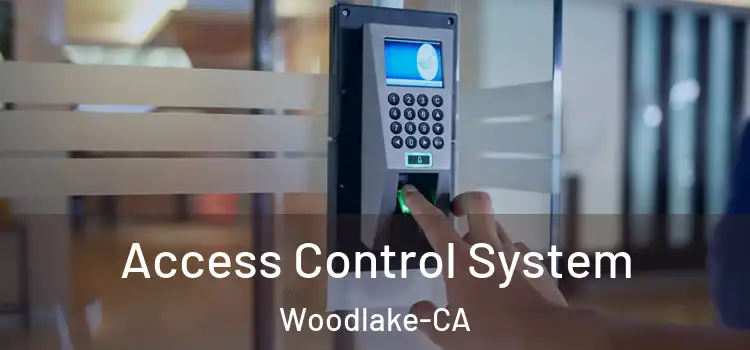  Access Control System Woodlake-CA