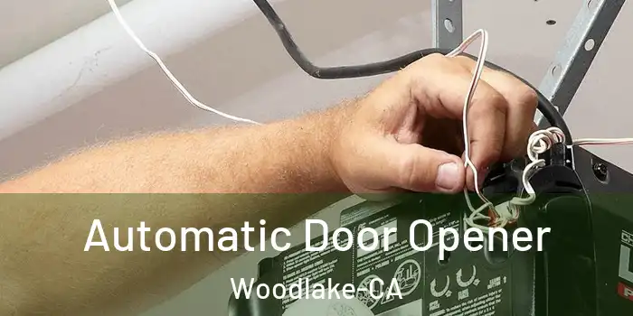  Automatic Door Opener Woodlake-CA