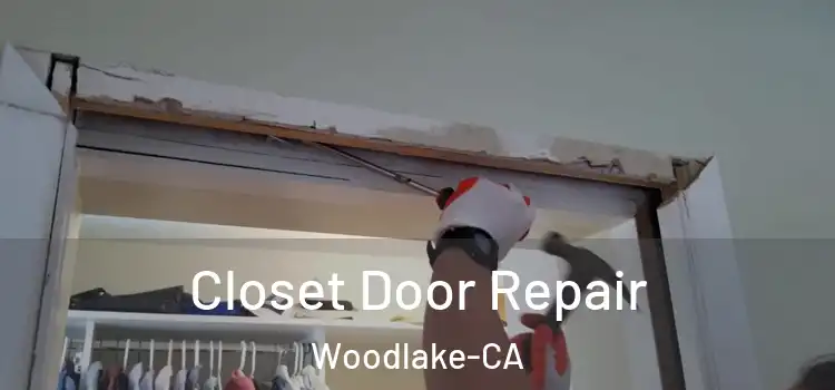  Closet Door Repair Woodlake-CA