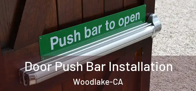  Door Push Bar Installation Woodlake-CA