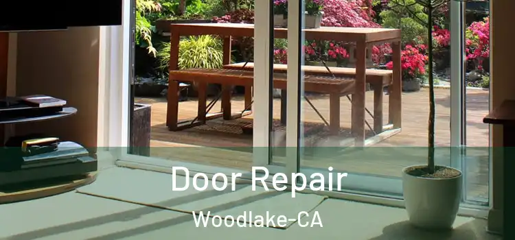  Door Repair Woodlake-CA