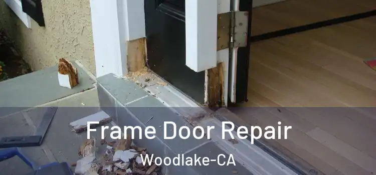  Frame Door Repair Woodlake-CA