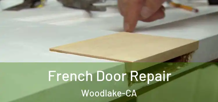  French Door Repair Woodlake-CA