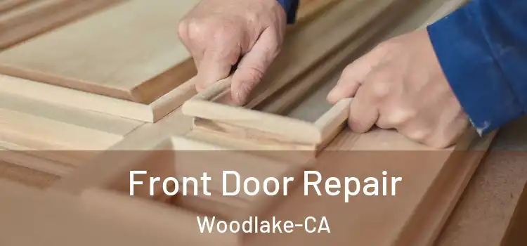  Front Door Repair Woodlake-CA