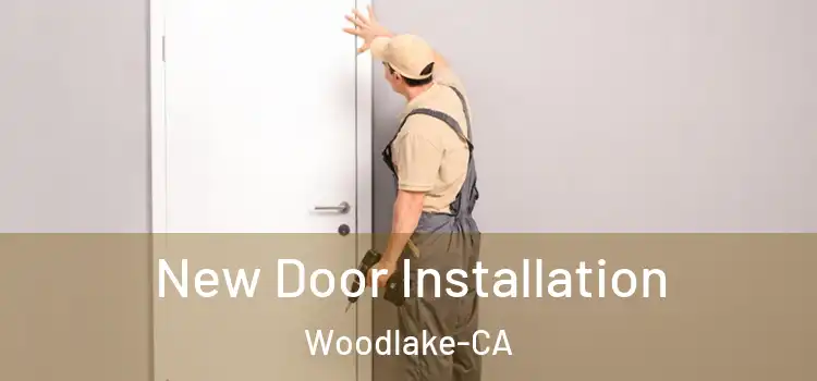  New Door Installation Woodlake-CA