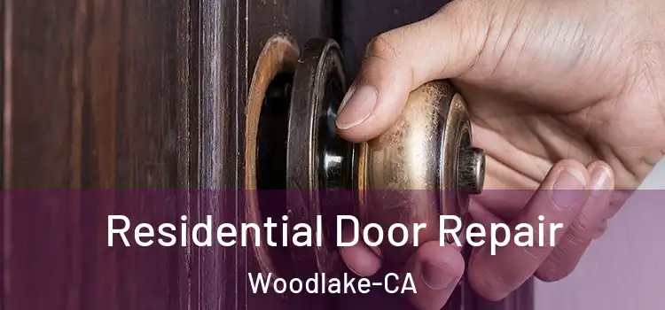  Residential Door Repair Woodlake-CA